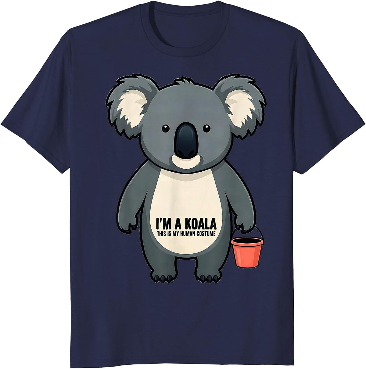 I'm a Koala; This Is My Human Costume Funny Koala Lover T-Shirt - Navy Blue