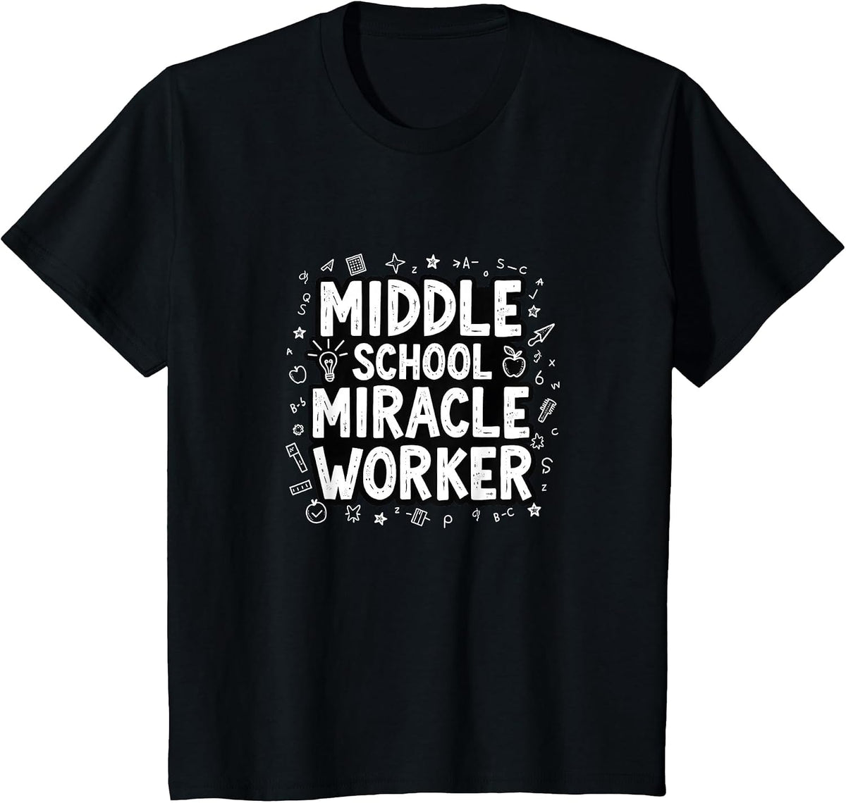 Middle School Miracle Worker - Inspiring Educators T-Shirt - Black