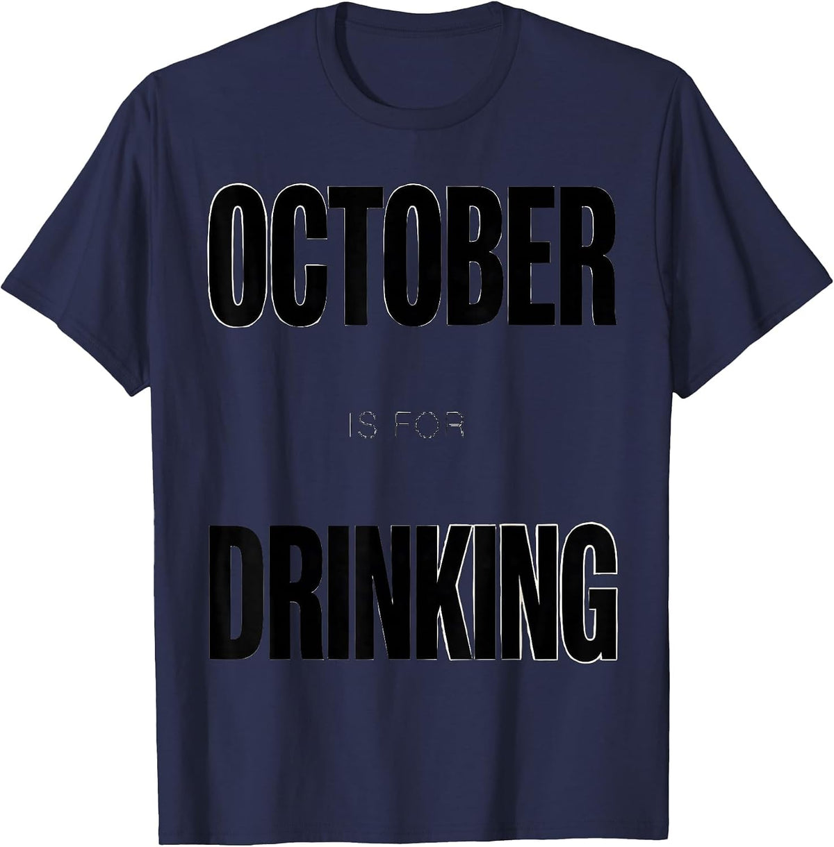 October Is For Drinking Oktoberfest Design T-Shirt - Navy Blue