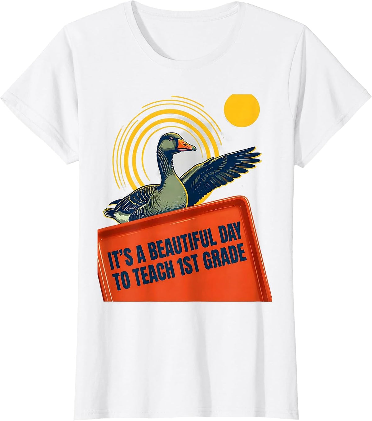 It's A Beautiful Day To Teach 1st Grade Teacher T-Shirt - White