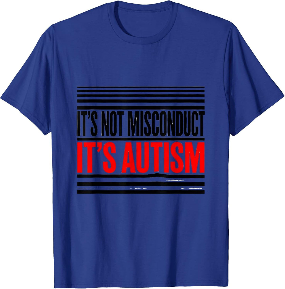 Men's It's Not Misconduct It's Autism Funny Autism Awareness T-Shirt - Royal Blue