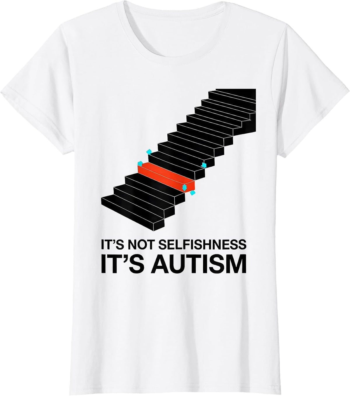 It's Not Selfishness It's Autism Funny Neurodiversity T-Shirt - White