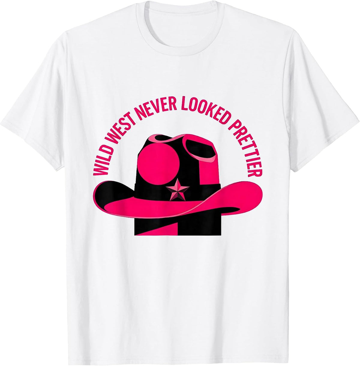 Men's Pink Cowgirl Wild West Never Looked Prettier T-Shirt - White