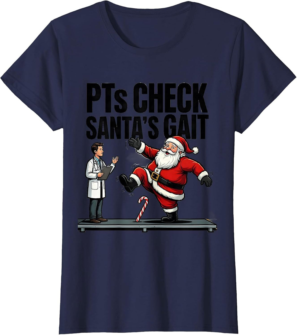 Women's PTs Check Santa's Gait Funny Physical Therapist Holiday T-Shirt - Navy Blue