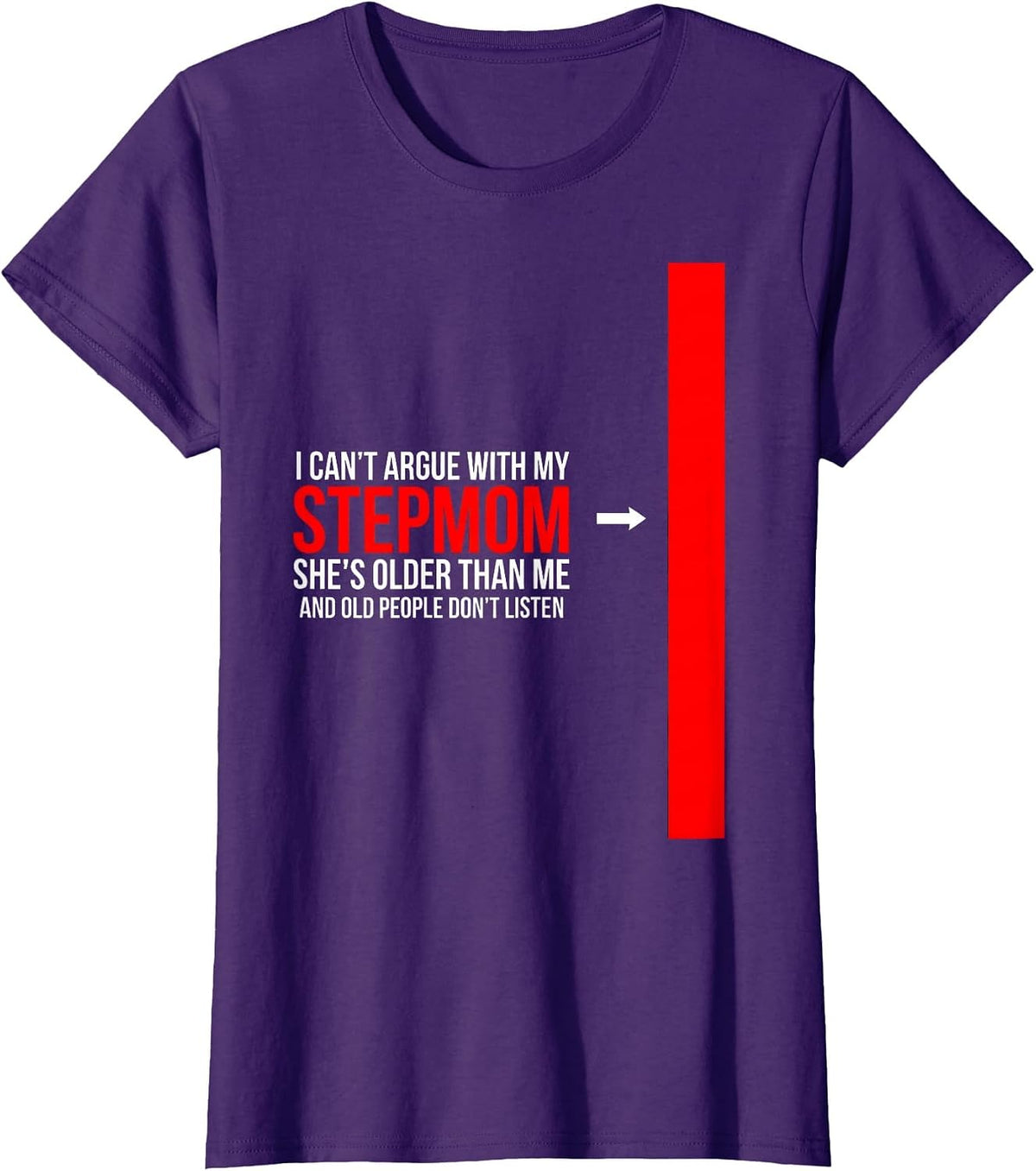 Women's I Can't Argue With My Stepmom Funny Family Humor T-Shirt - Purple