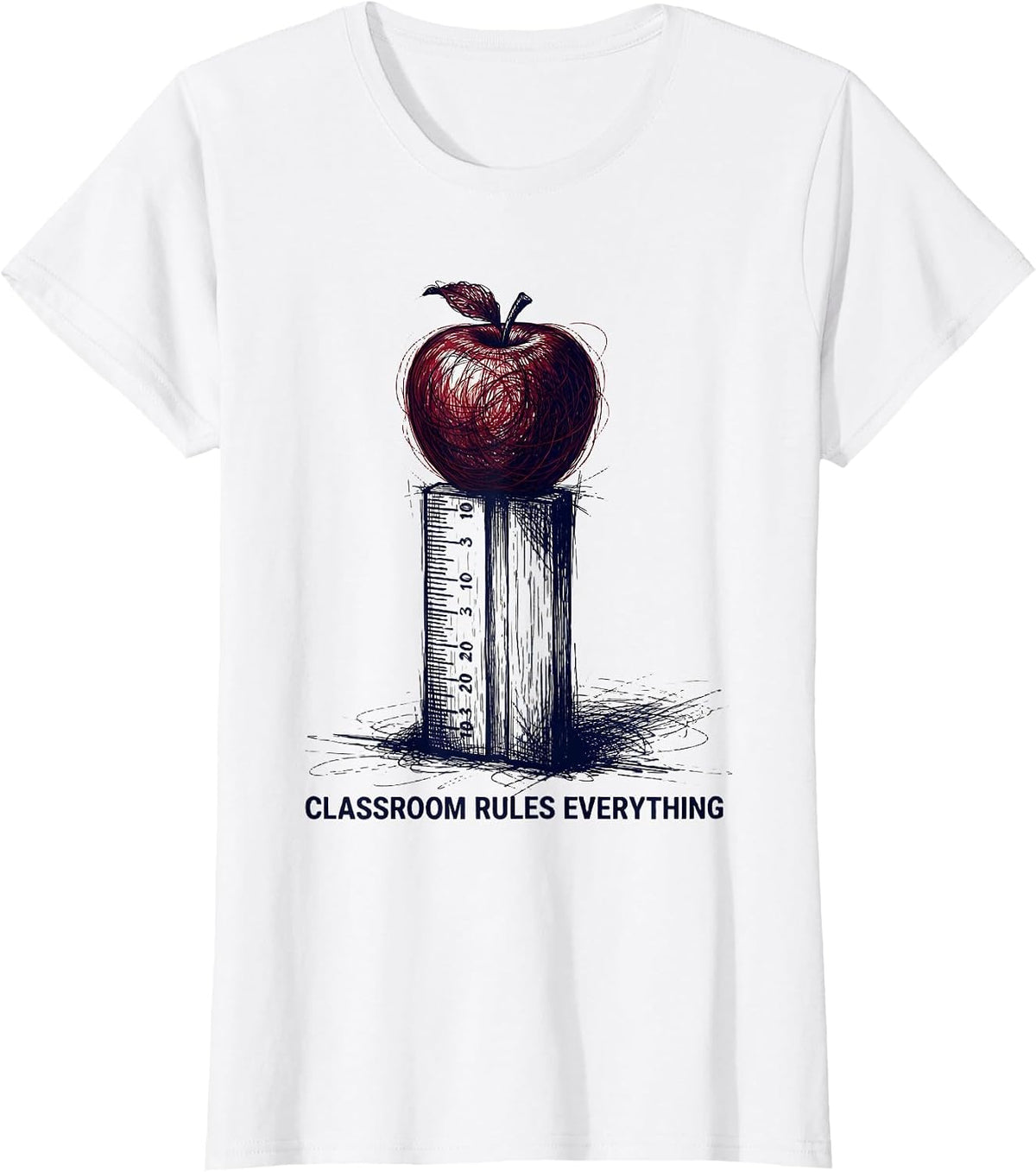 Classroom Rules Everything Teacher Design T-Shirt - White