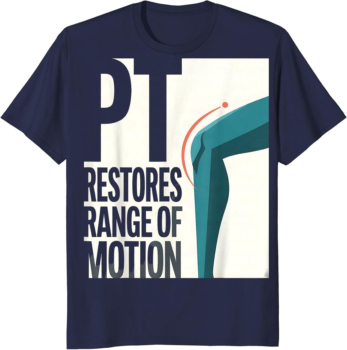 PT Restores Range Of Motion Funny Physical Therapist Gift T-Shirt - Navy Blue
