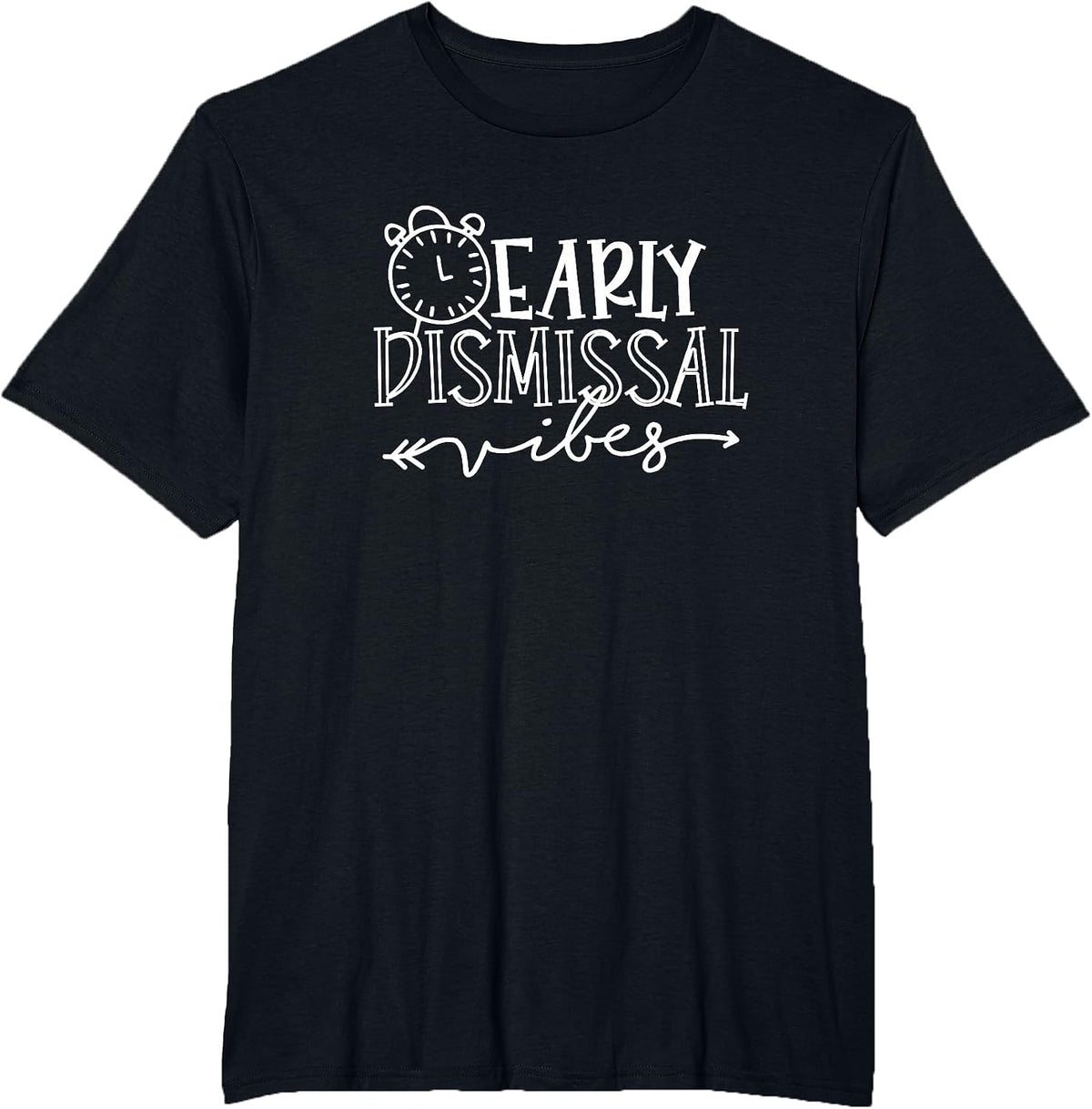 Teacher Proud Educator Lecturer Funny Early Dismissal Vibes T-Shirt - Black