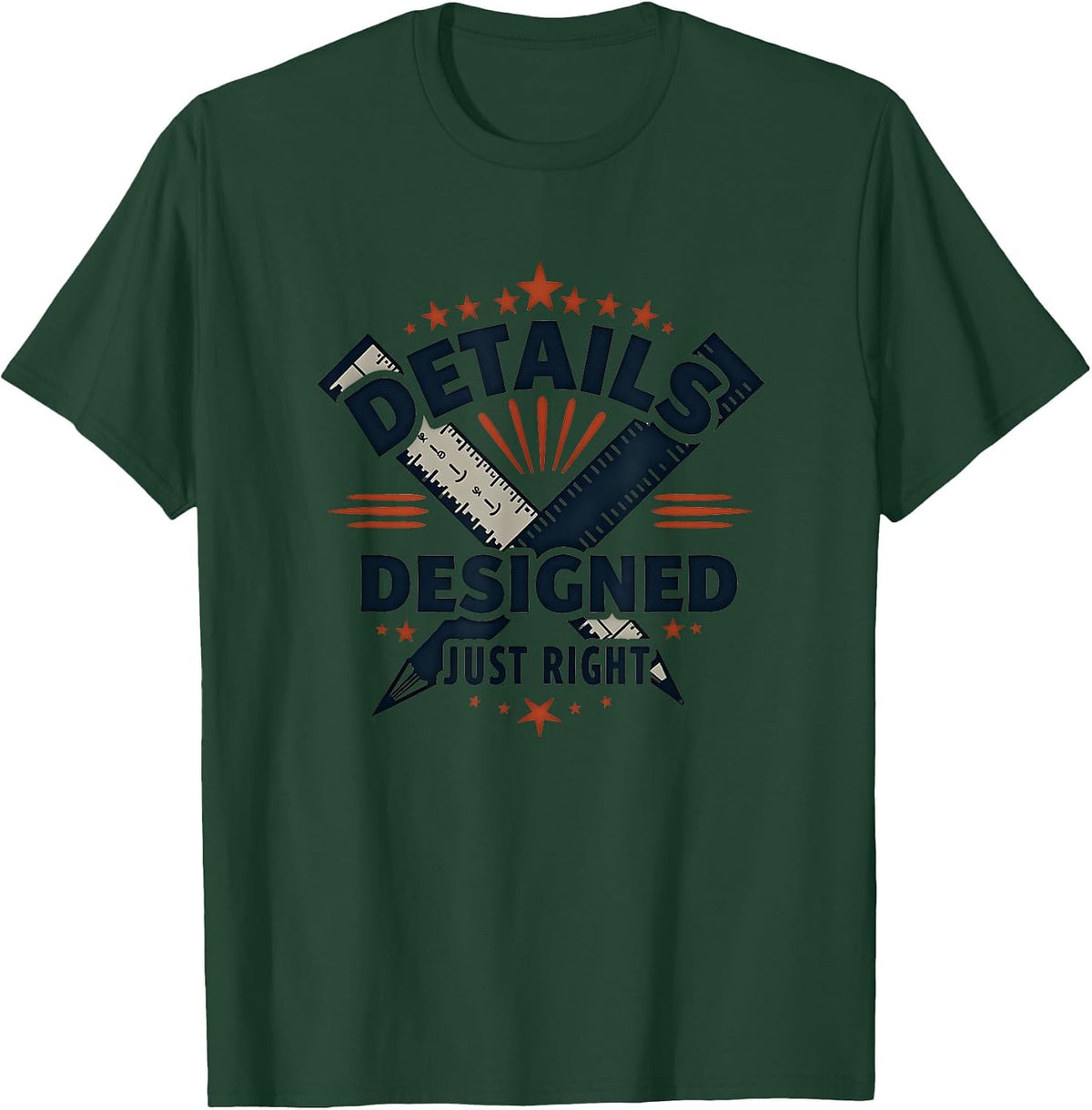 Details Designed Just Right Graphic Design T-Shirt - Dark Green