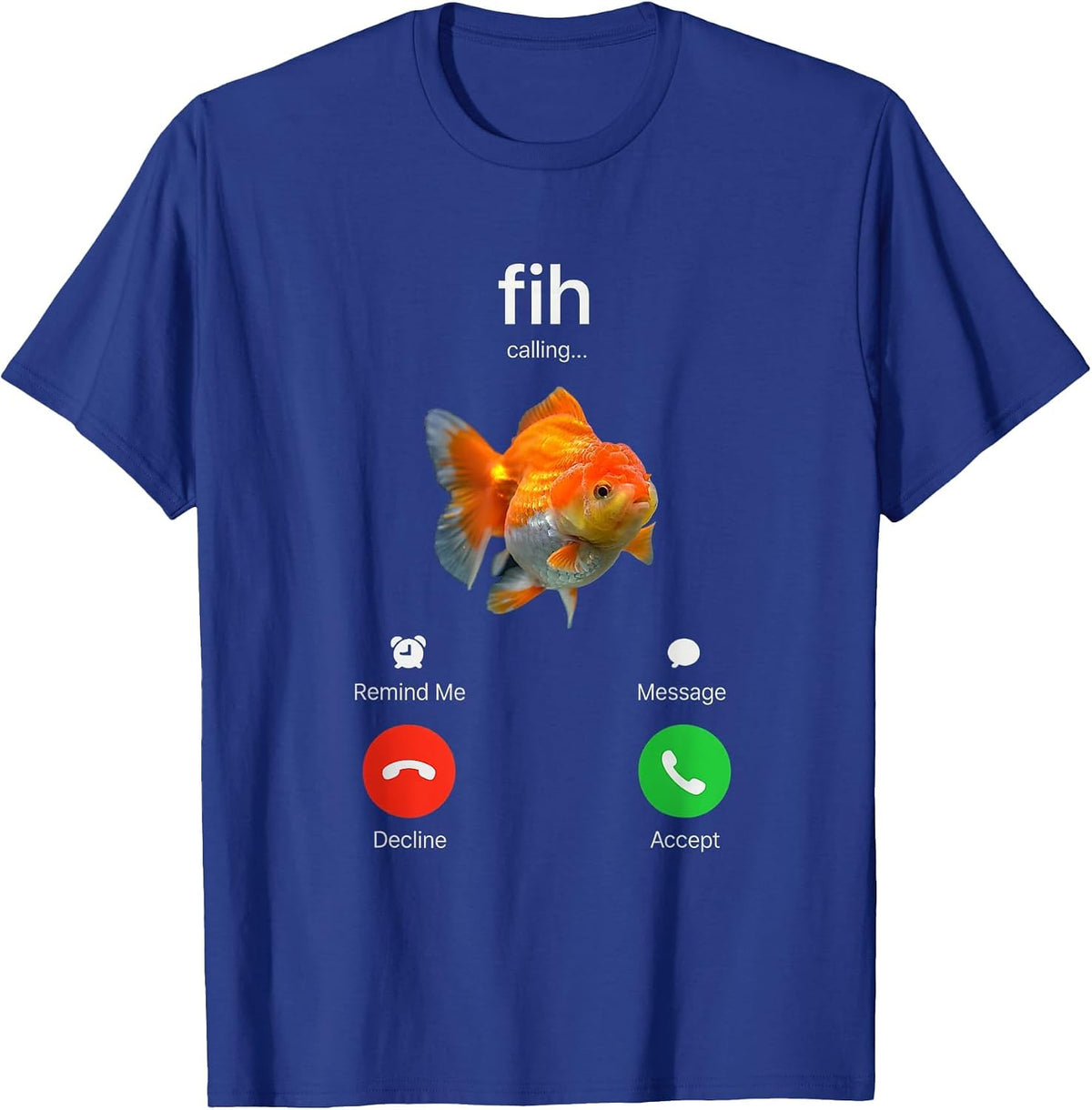 Oranda Goldfish fih Calling Joke Incoming Call Animal Lover T-Shirt - Royal Blue