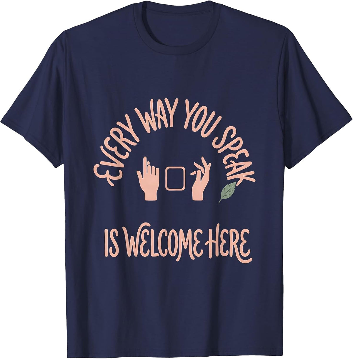 Every Way You Speak Is Welcome Here Boho SLP Back to School T-Shirt - Navy Blue