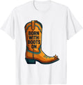 Born With Boots On Country Music Design T-Shirt - White