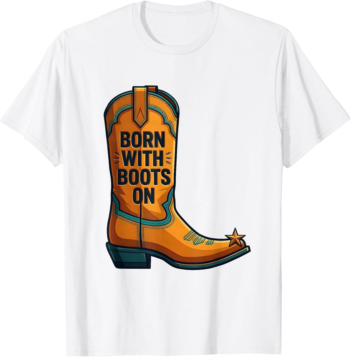 Born With Boots On Country Music Design T-Shirt - White
