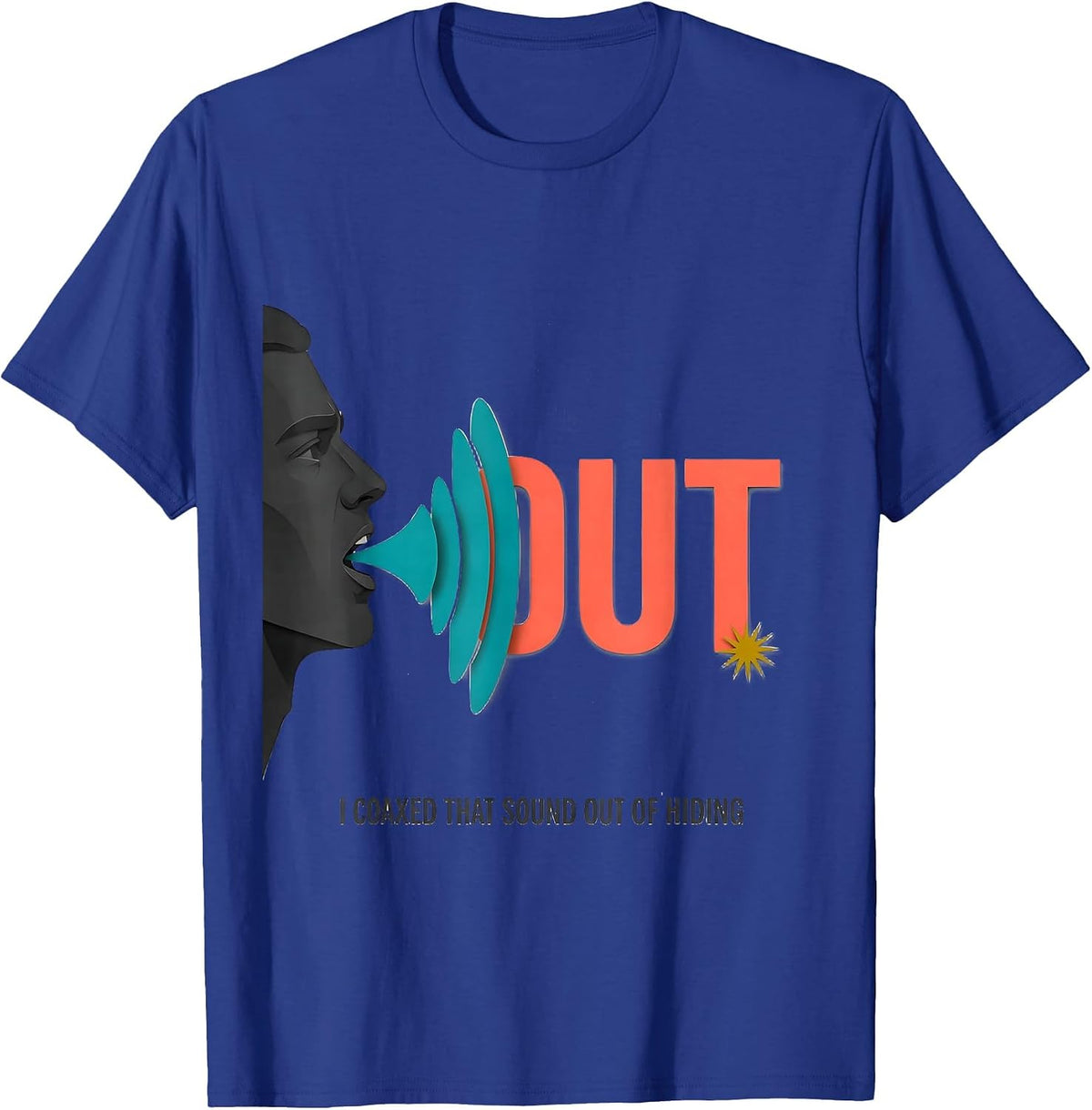 I Coaxed That Sound Out Of Hiding Midcentury Modern Speech T-Shirt - Royal Blue