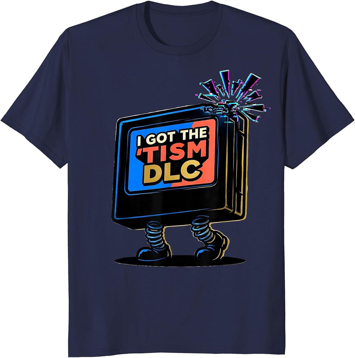 Men's I Got The Tism DLC Funny Autistic ADHD Meme Neurodiversity T-Shirt - Navy Blue
