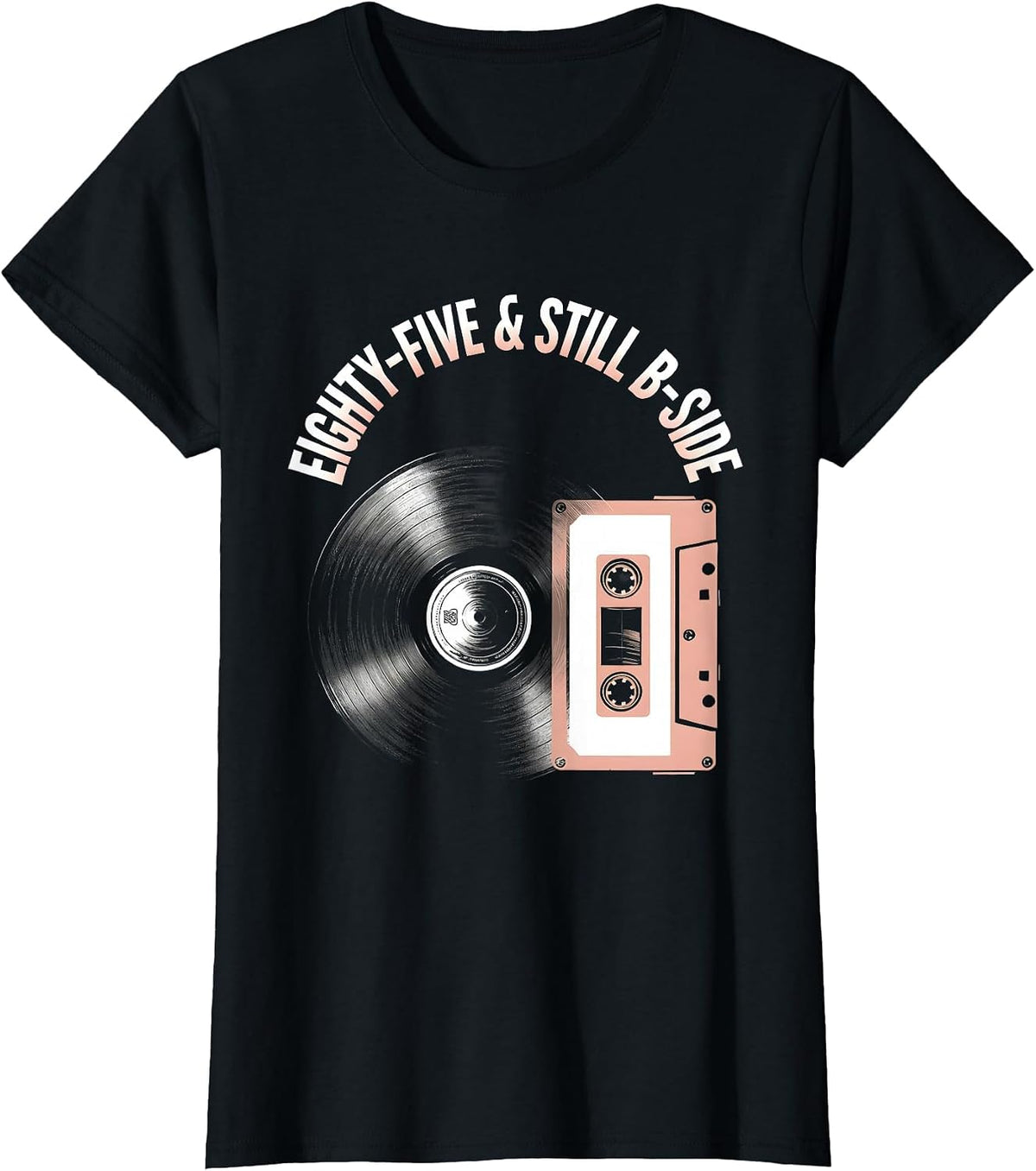 Eighty-Five & Still B-Side Vintage Music Lover Design T-Shirt - Black