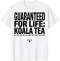Men's Guaranteed For Life Koala Tea Funny Koala Lover Cute Animal T-Shirt - White