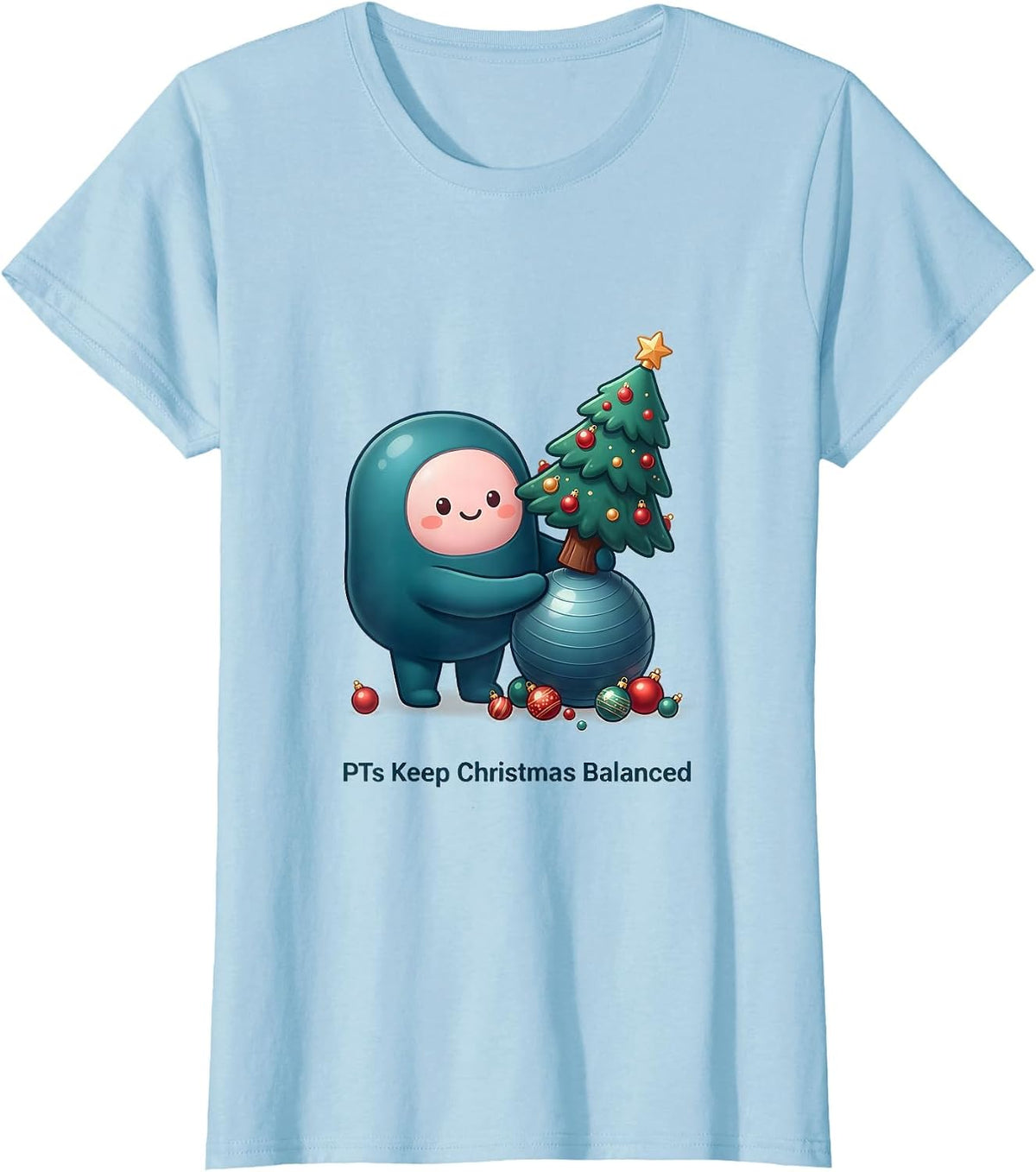 PTs Keep Christmas Balanced Cute Kawaii Physical Therapist T-Shirt - Baby Blue