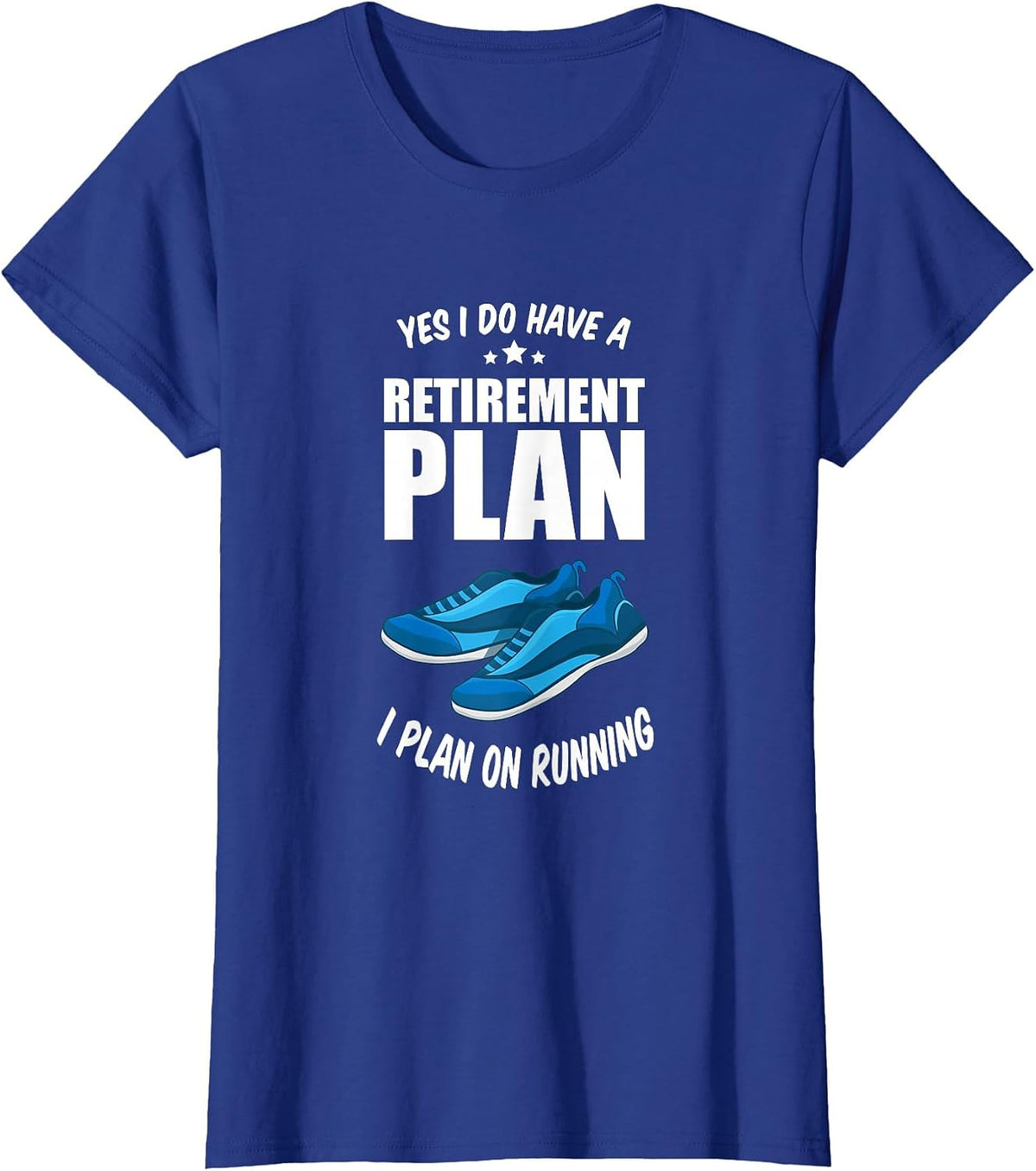 Running Marathon Jogging Retirement Plan I Plan On Running T-Shirt - Royal Blue
