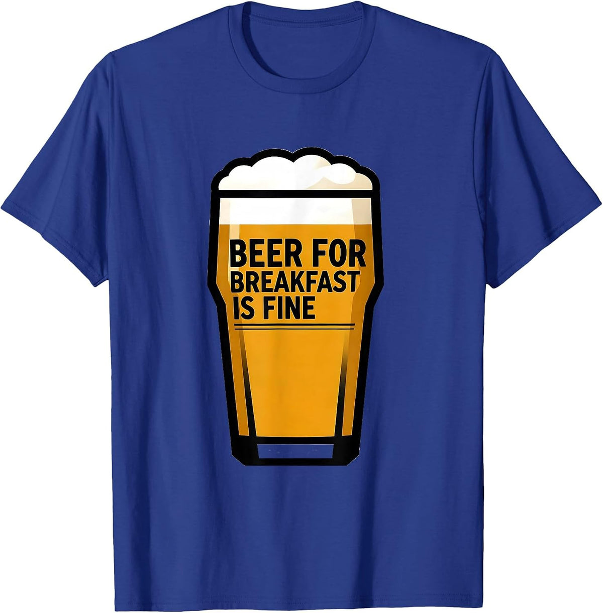 Beer For Breakfast Is Fine Funny Drinking Design T-Shirt - Royal Blue