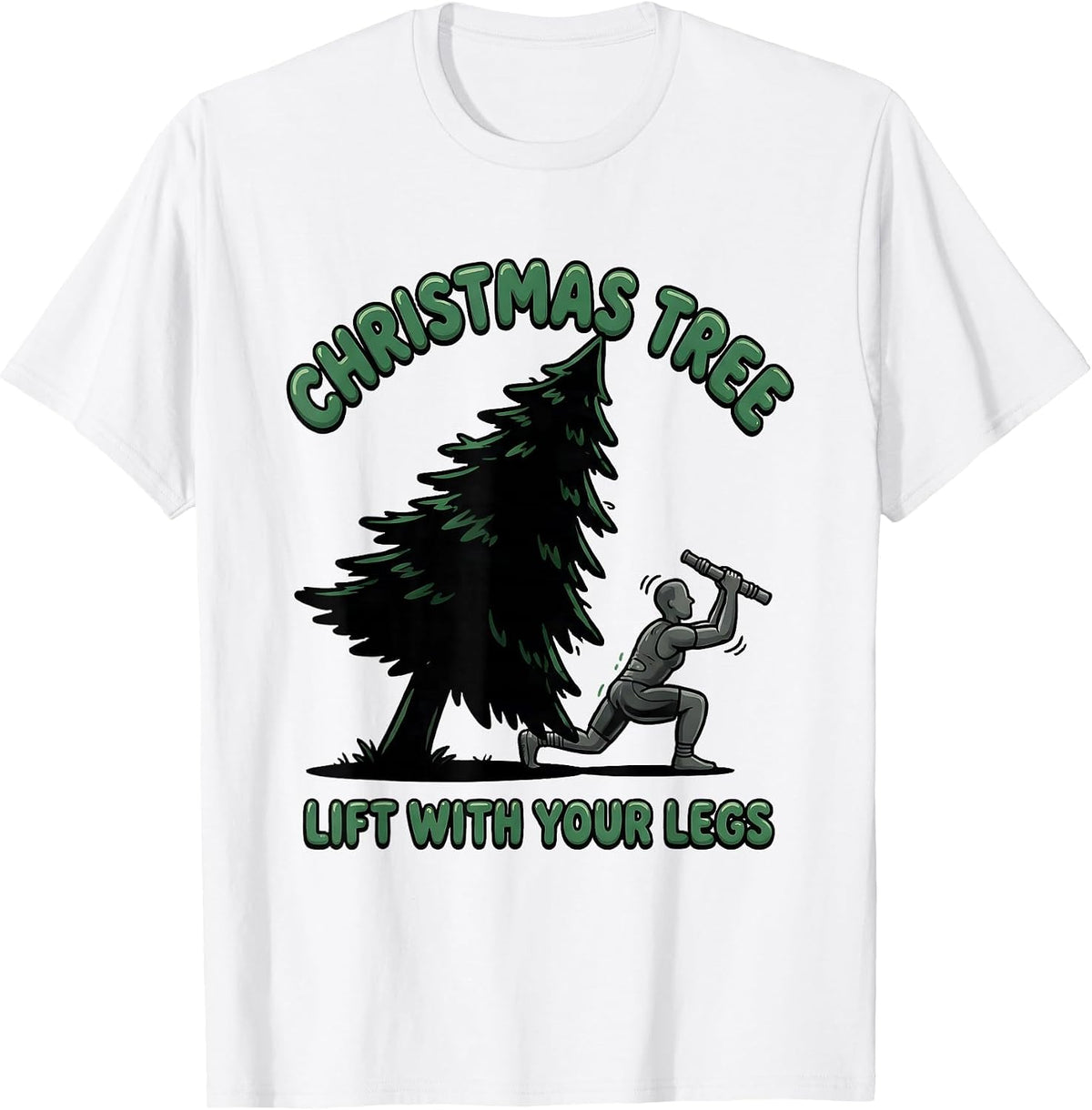 Men's Christmas Tree Lift With Your Legs Funny Physical Therapist T-Shirt - White