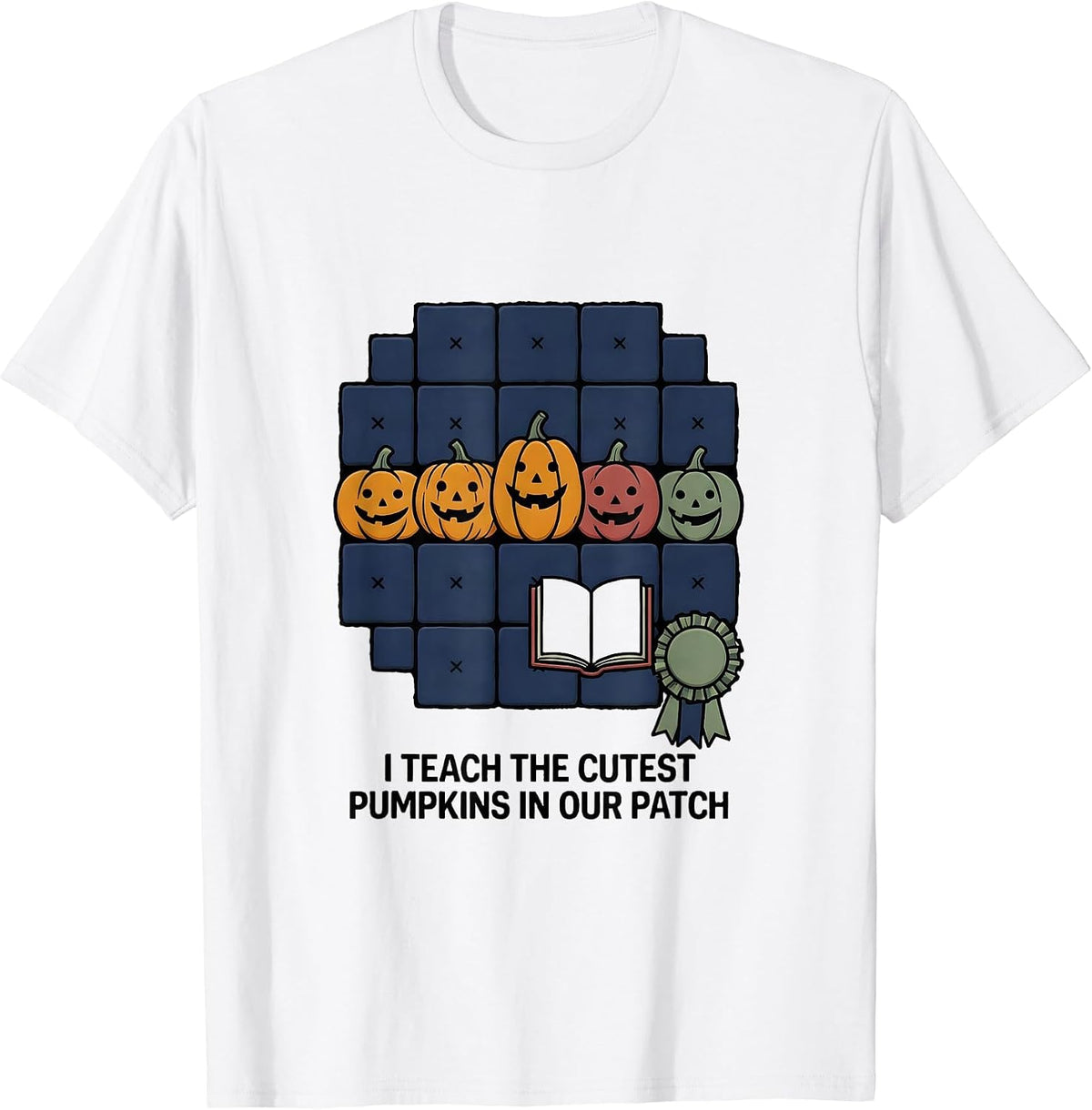 Men's I Teach The Cutest Pumpkins In Our Patch Teacher T-Shirt - White