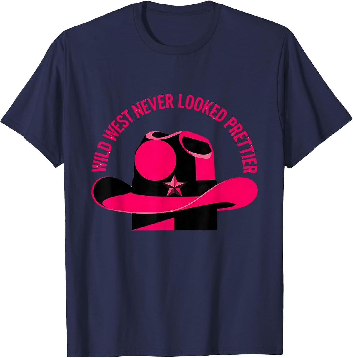 Men's Pink Cowgirl Wild West Never Looked Prettier T-Shirt - Navy Blue