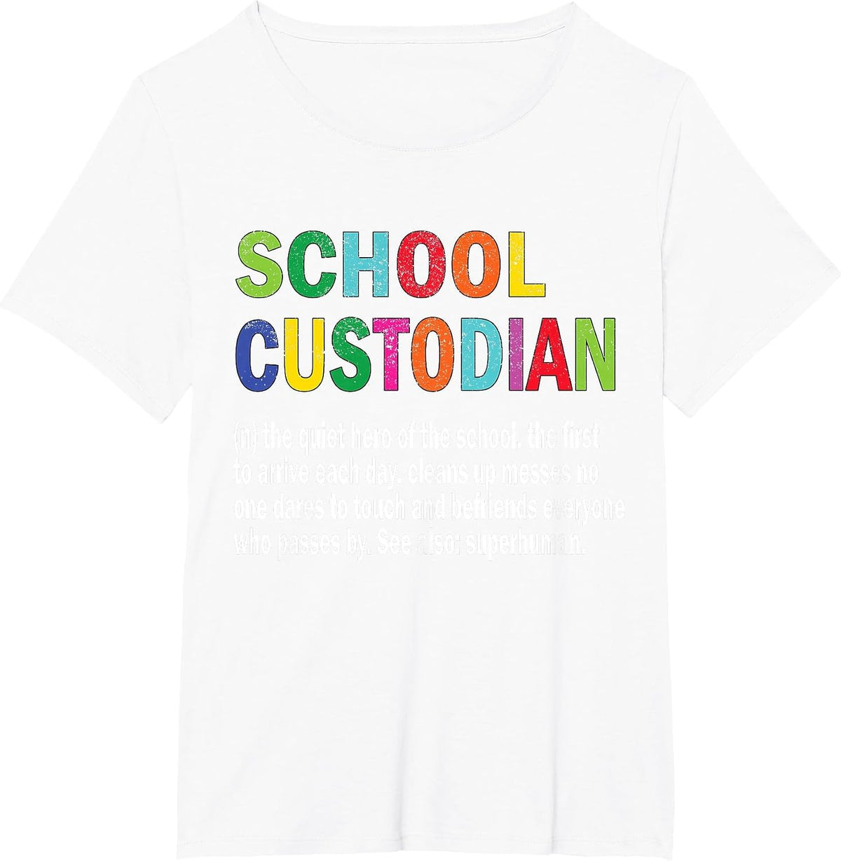 School Custodian Definition School Janitor Appreciation T-Shirt - White