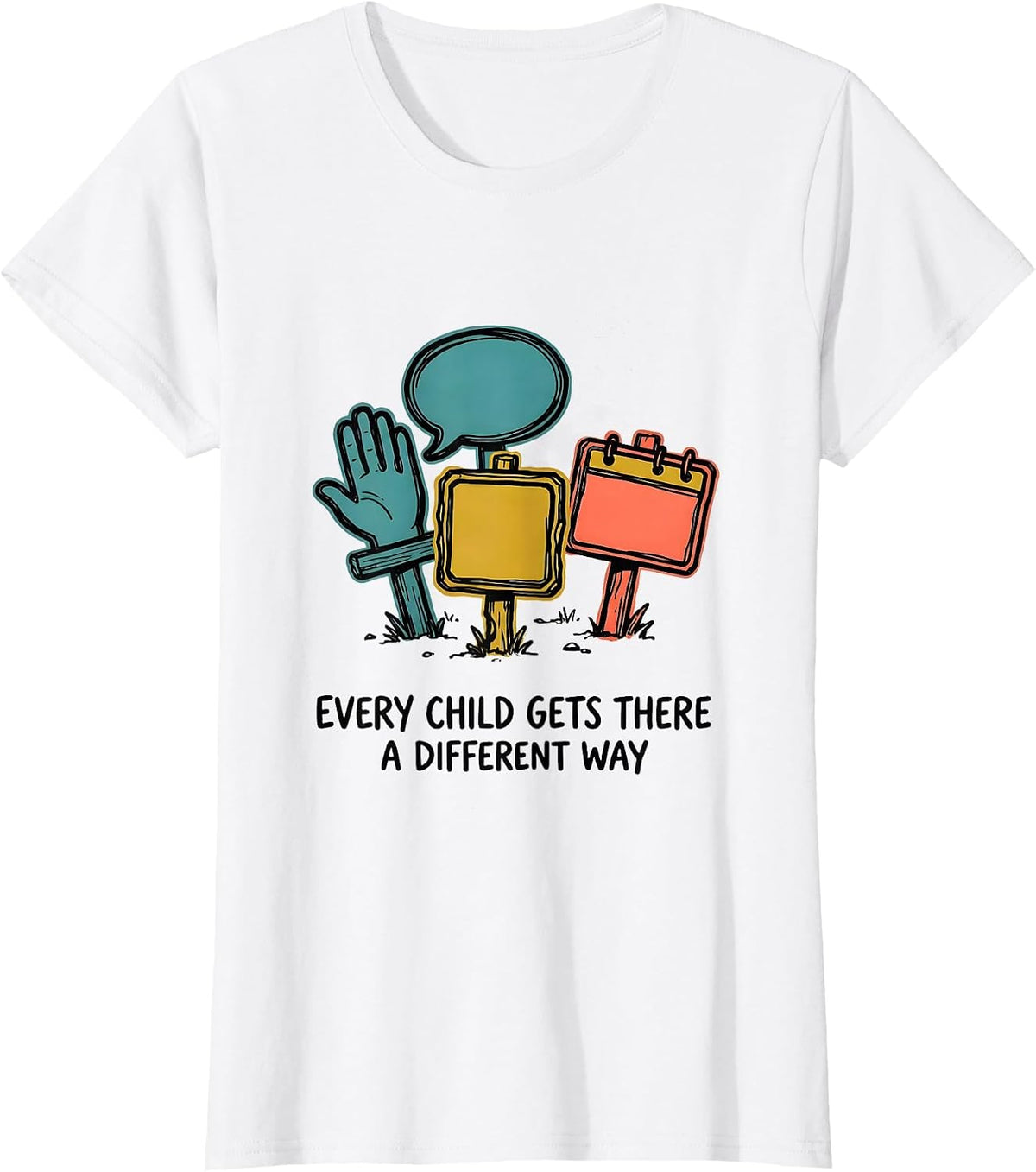 Every Child Gets There A Different Way Special Education T-Shirt - White