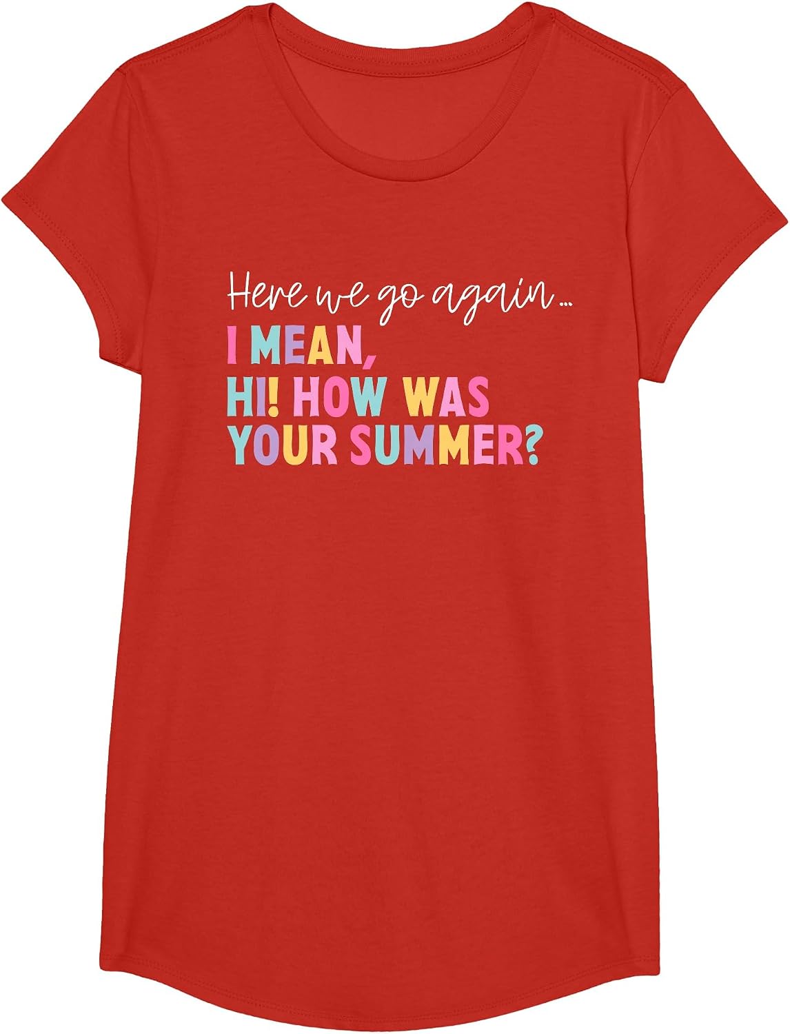 Here We Go Again Teacher Student First Day Back to School T-Shirt - Girls Red
