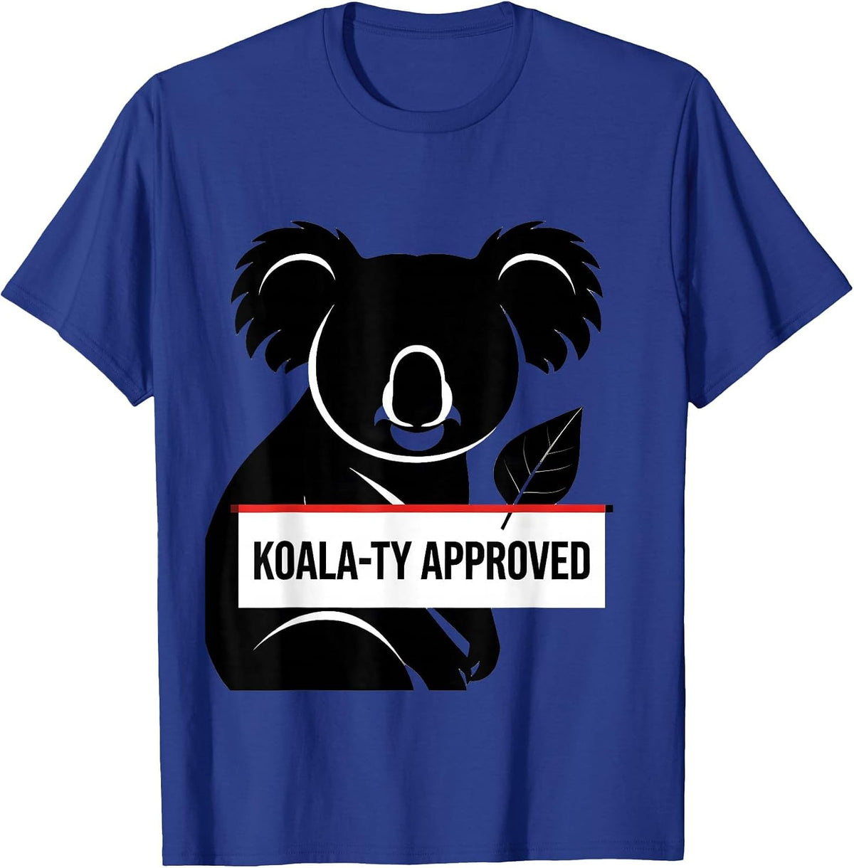 Men's Koala-ty Approved Funny Koala Lover Animal Humor T-Shirt - Royal Blue