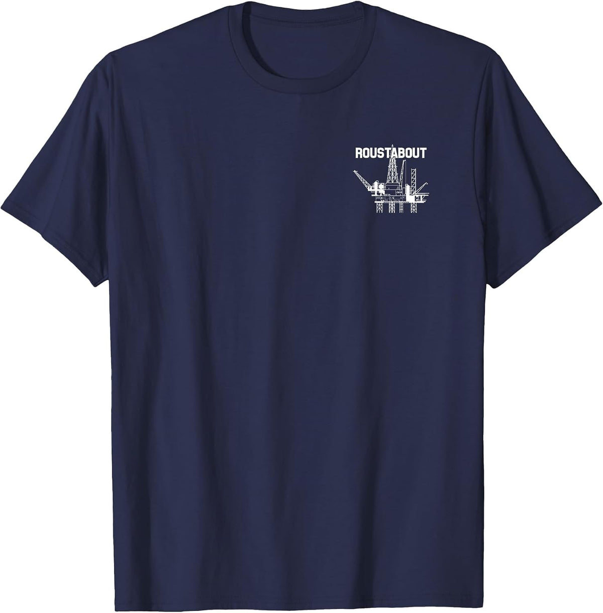 Roughnecks Roustabout Offshore Oil Drilling Rig Laborer Crew T-Shirt - Navy Blue