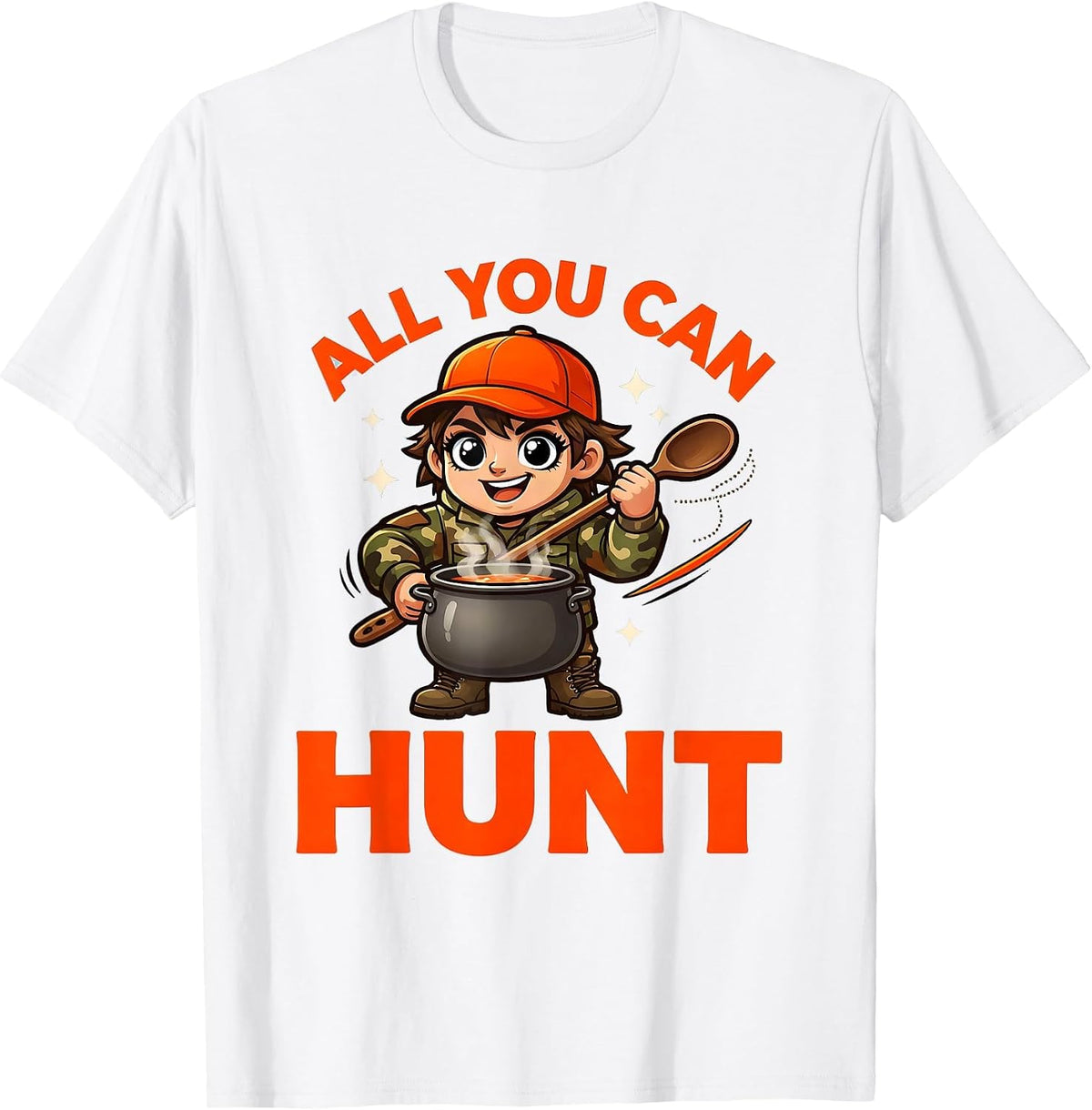 Men's ALL YOU CAN HUNT Funny Deer Hunter Camp Kitchen Gift T-Shirt - White