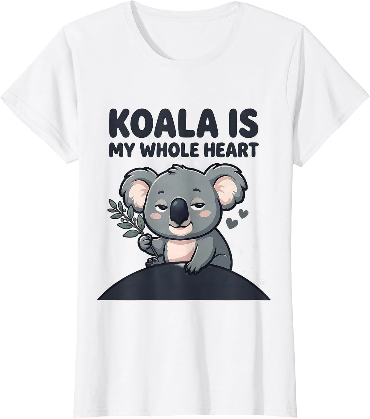 Koala Is My Whole Heart Cute Cartoon Koala Lover Gift T-Shirt - White