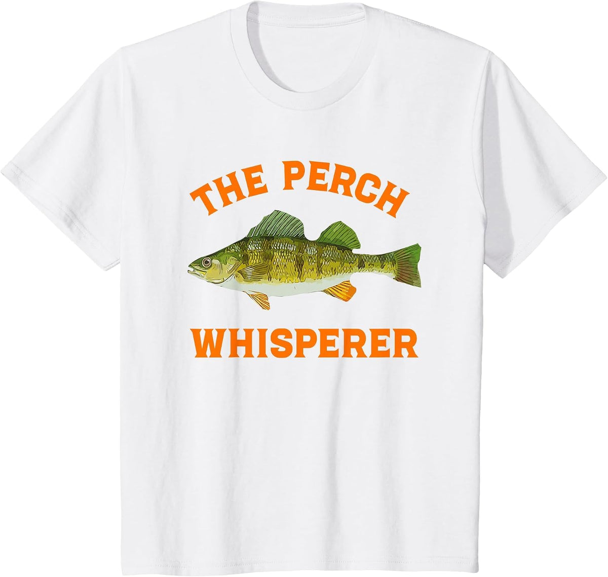 The Perch Whisperer Fishing Design T-Shirt - White