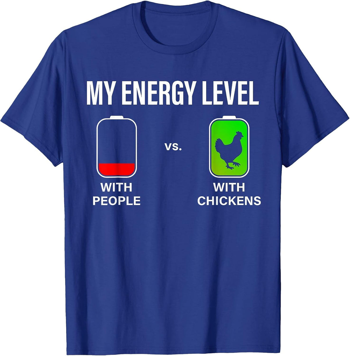 My Energy Level Funny Chicken Lover Backyard Chicken Farming T-Shirt - Royal Blue