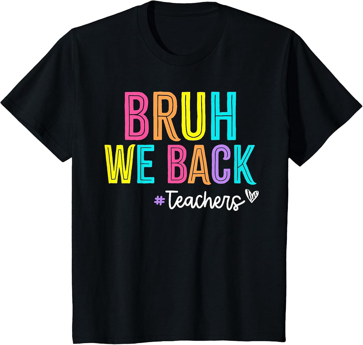 Bruh We Back Teachers Retro Back to School Teacher T-Shirt - Black