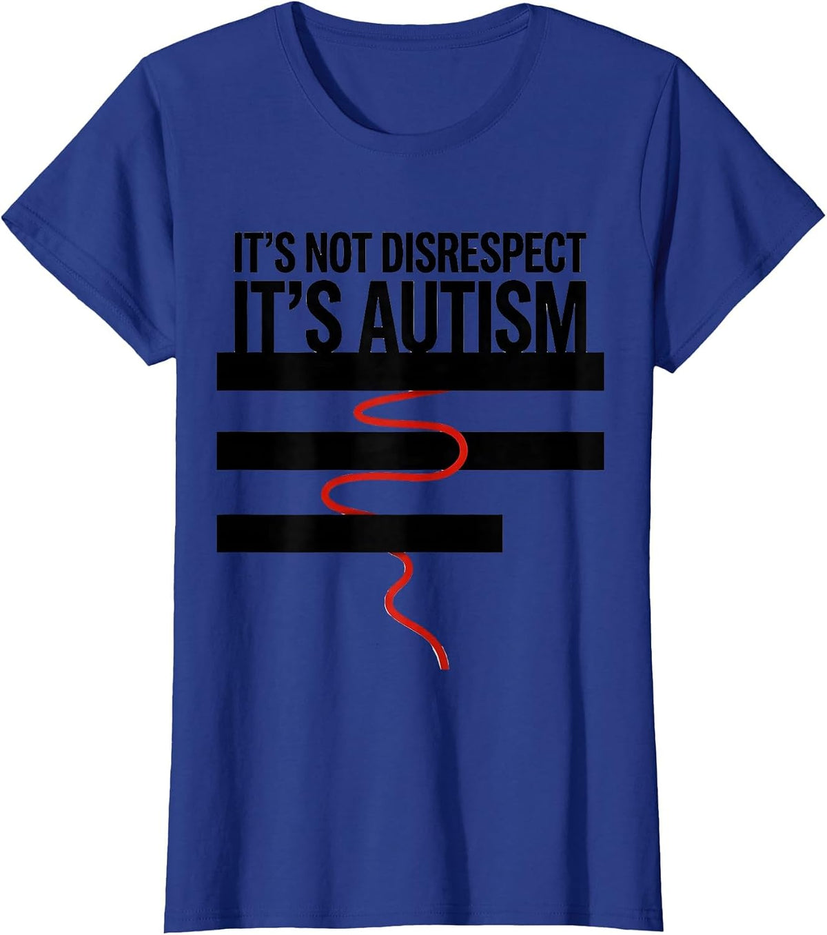 Women's It's Not Disrespect It's Autism Funny Neurodiversity T-Shirt - Royal Blue