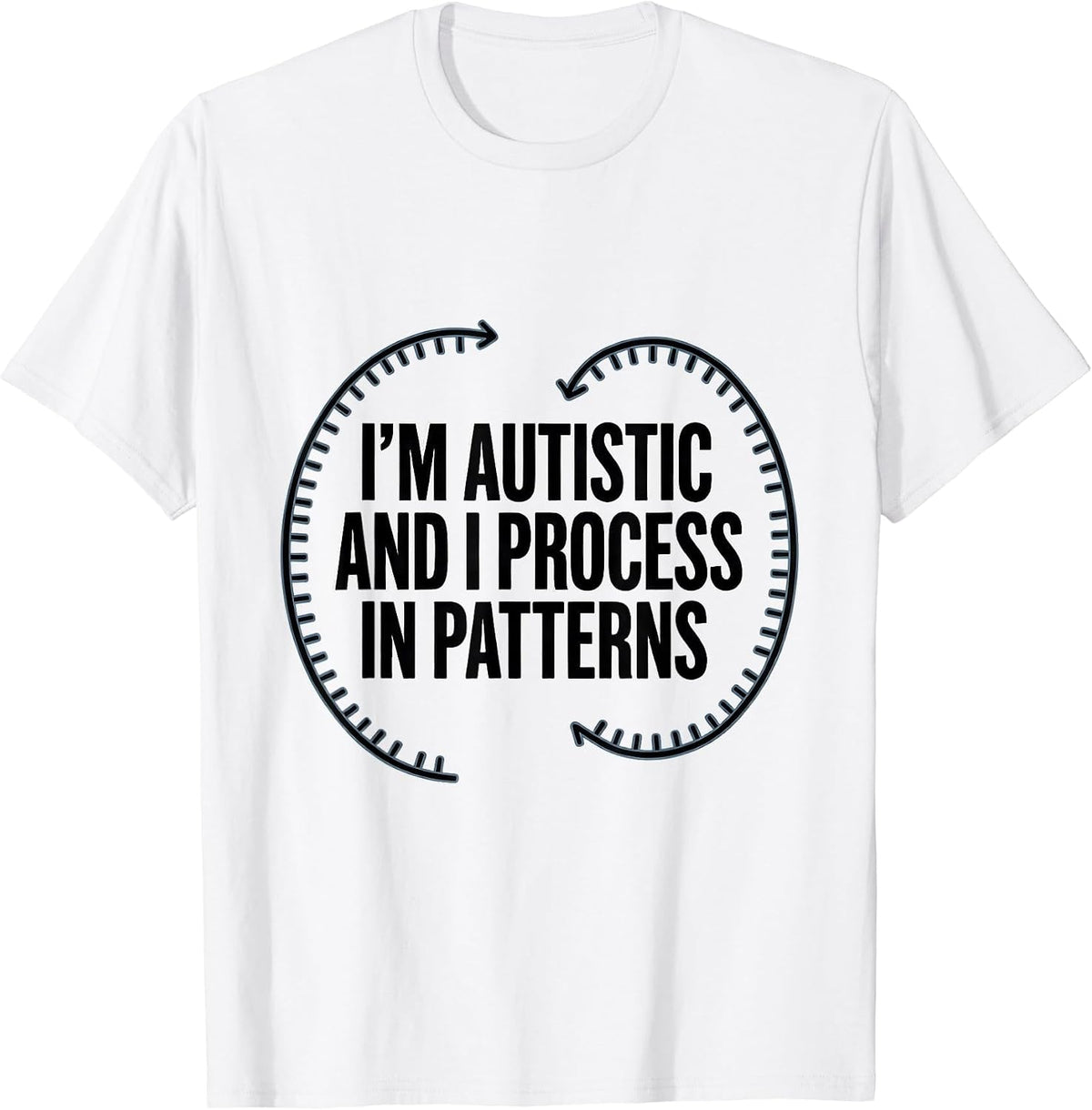 Men's I'm Autistic And I Process In Patterns Funny Autism T-Shirt - White