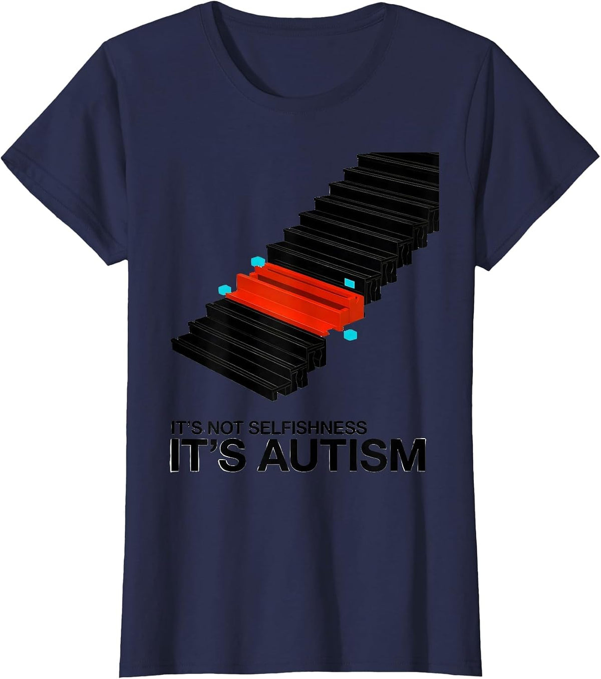 Women's It's Not Selfishness It's Autism Funny Neurodiversity T-Shirt - Navy Blue