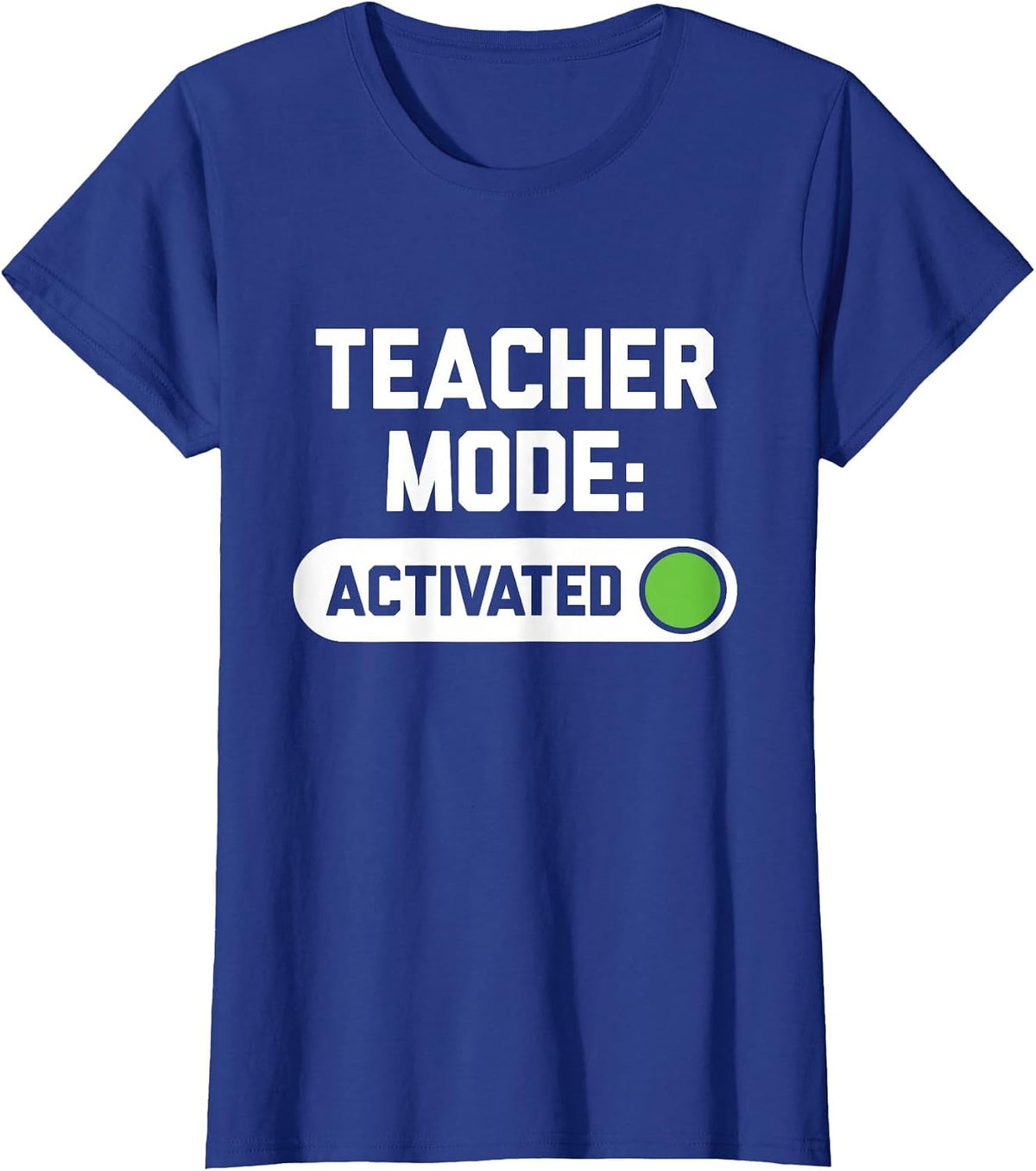 Teacher Mode Activated Funny Back to School Shirt T-Shirt Tee for Teachers - Royal Blue