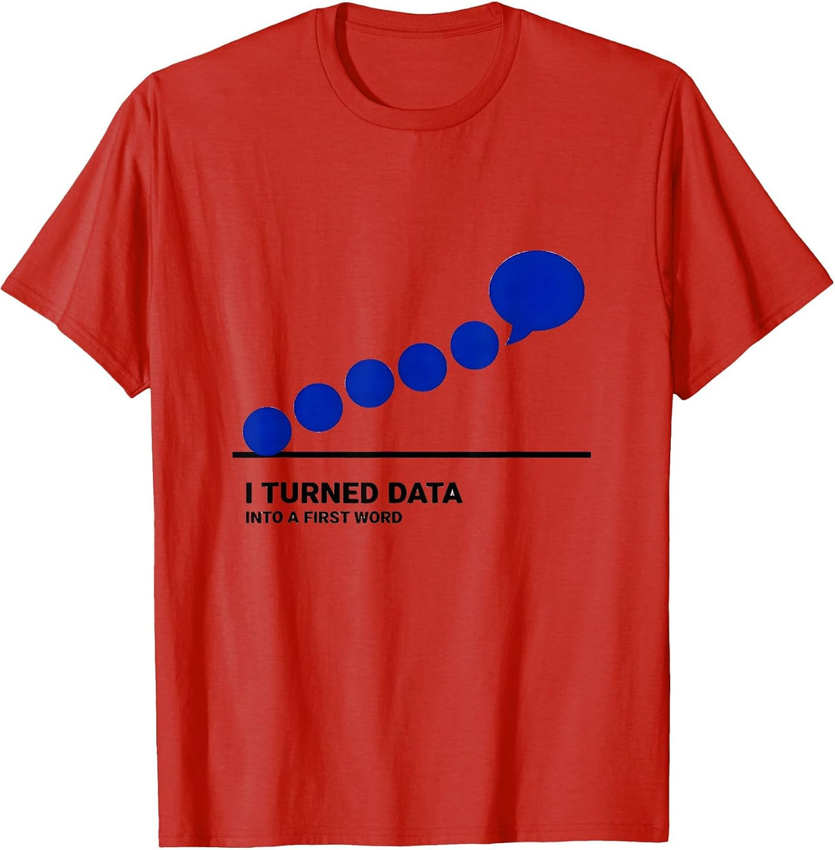 Men's I Turned Data Into A First Word Retro ABA Therapist Humor T-Shirt - Red