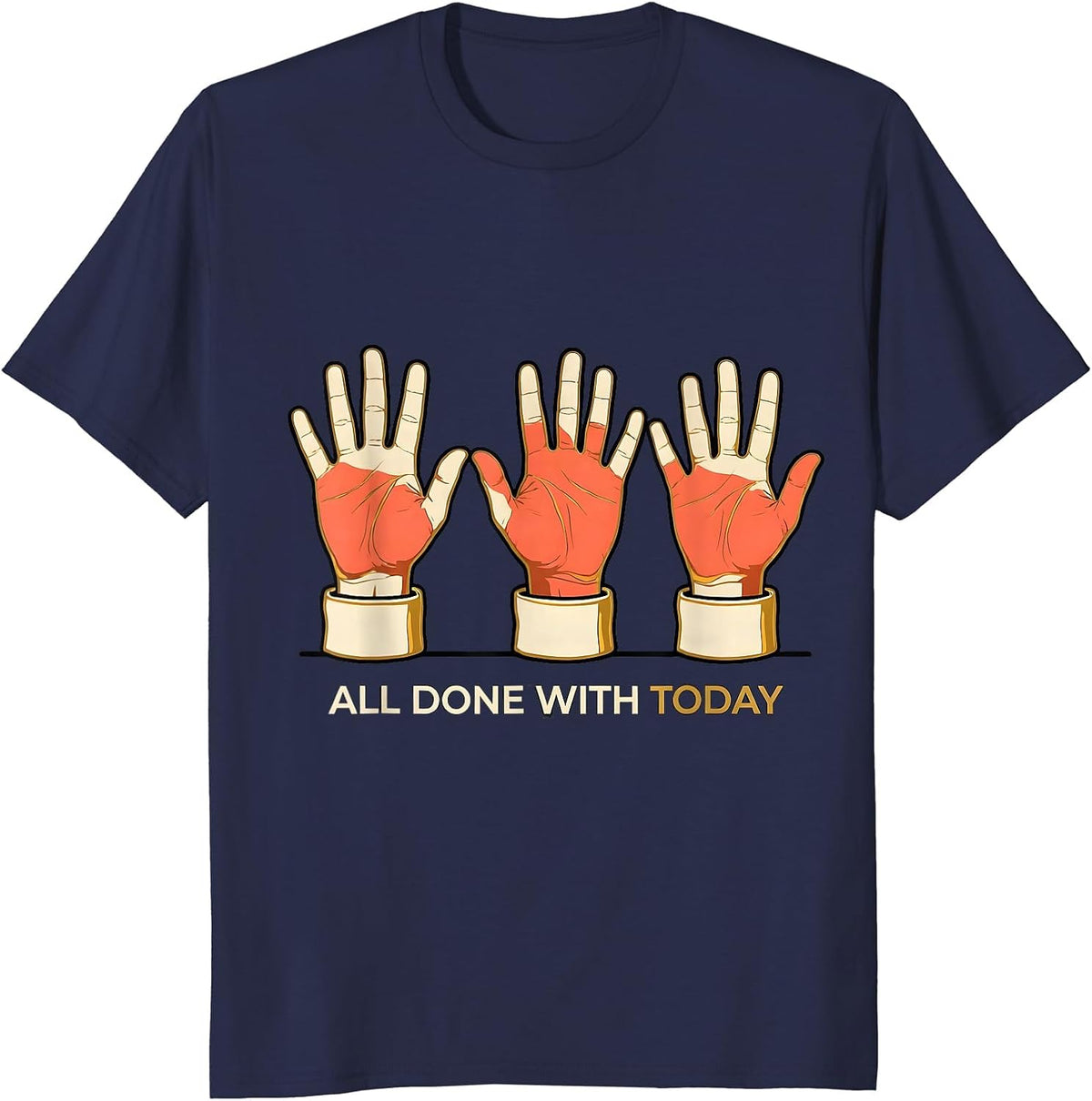 Men's All Done With Today Flat Outlined ASL Sign Language Teacher T-Shirt - Navy Blue