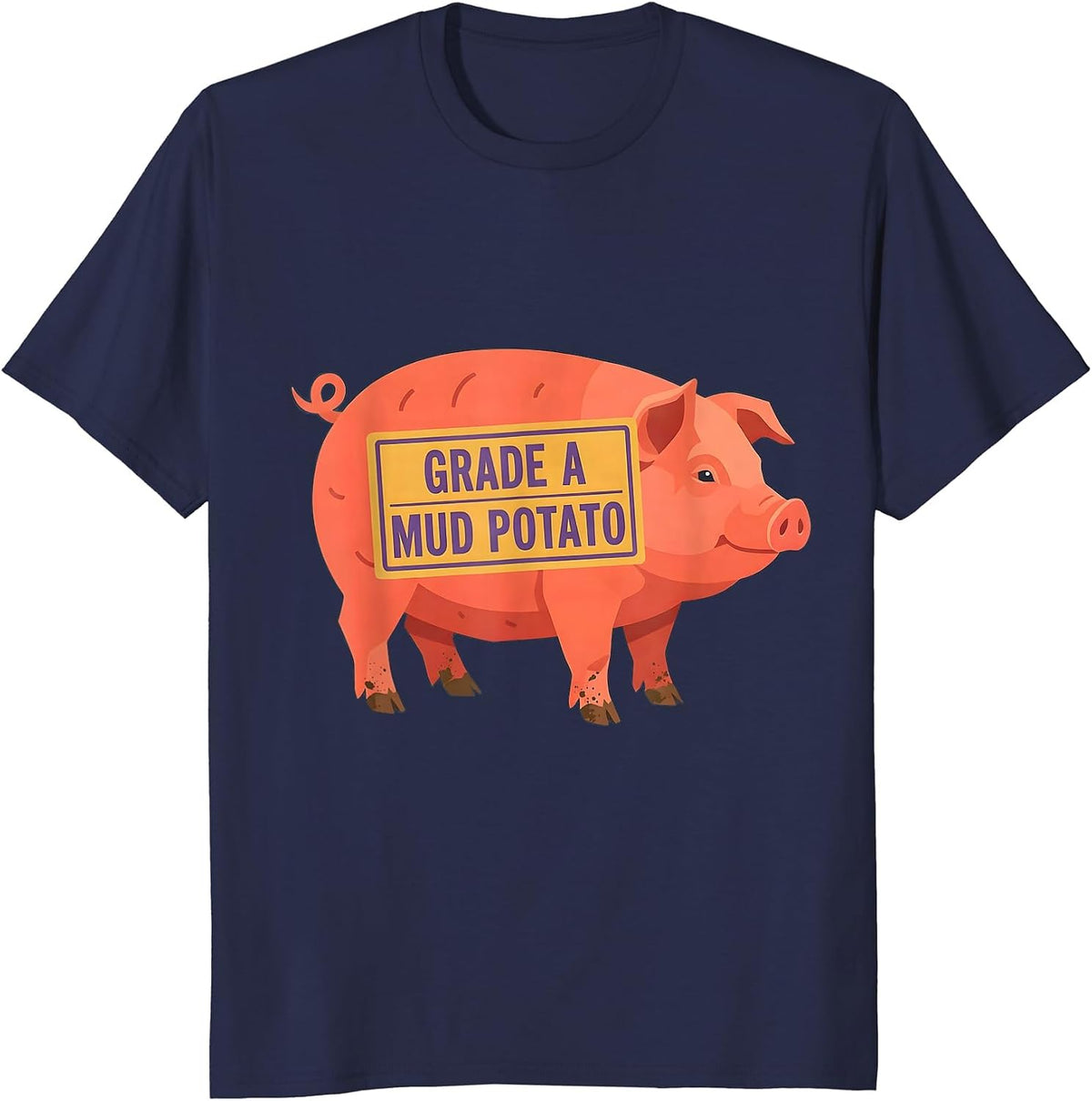 Grade A Mud Potato Funny Pig Lover Novelty Humor T-Shirt - Navy Blue