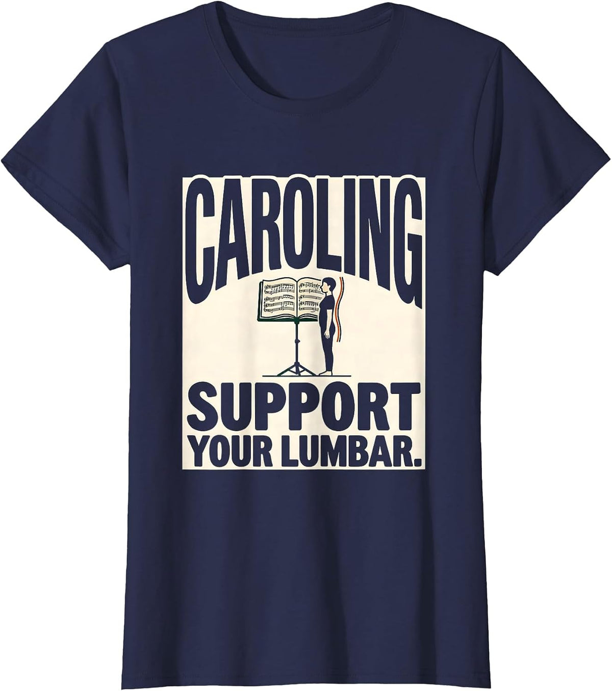 Women's Caroling, Support Your Lumbar Funny Physical Therapist PT T-Shirt - Navy Blue