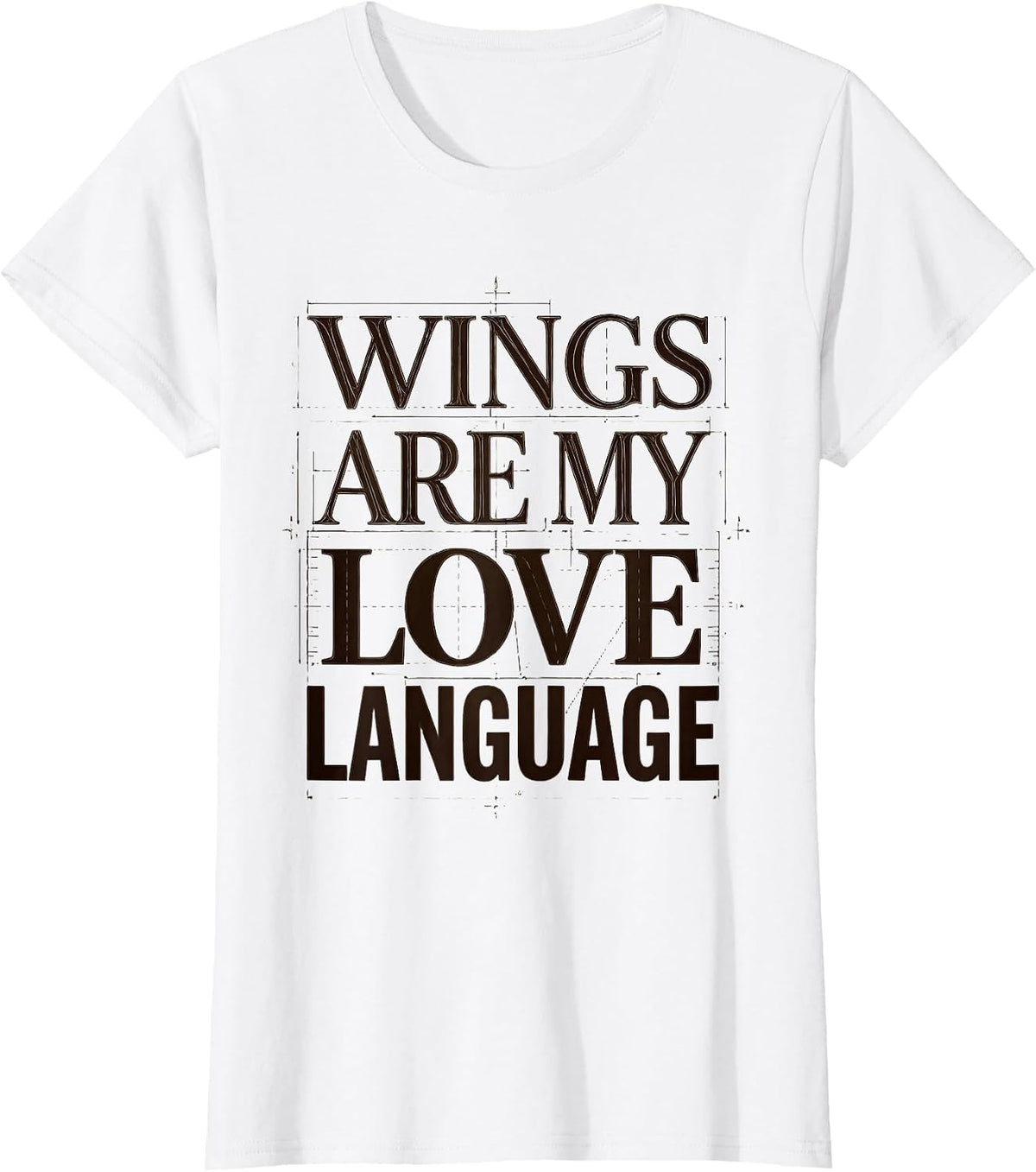 Wings Are My Love Language Chicken Design T-Shirt - White