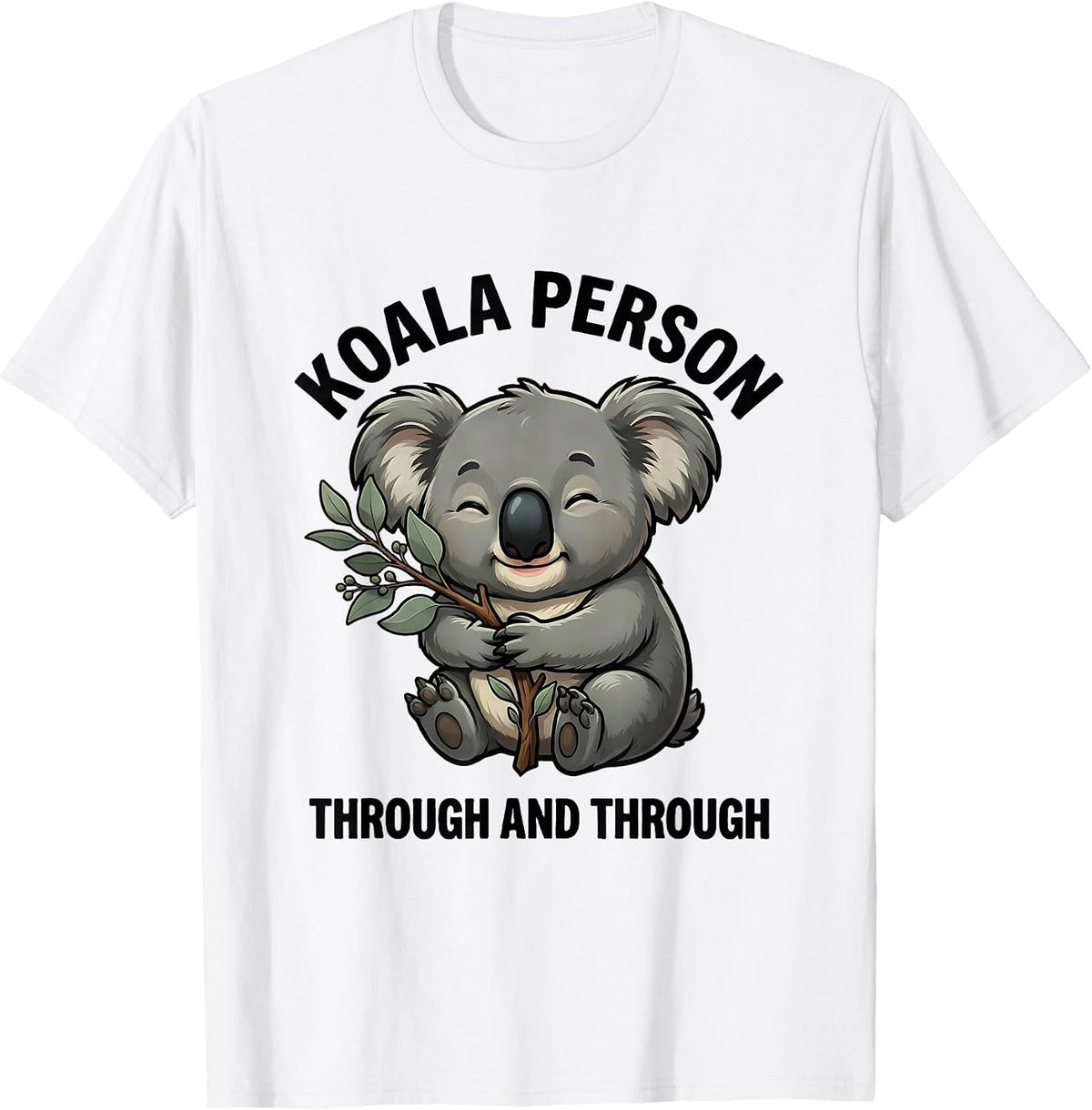 Men's Koala Person Through And Through Funny Koala Lover Animal T-Shirt - White
