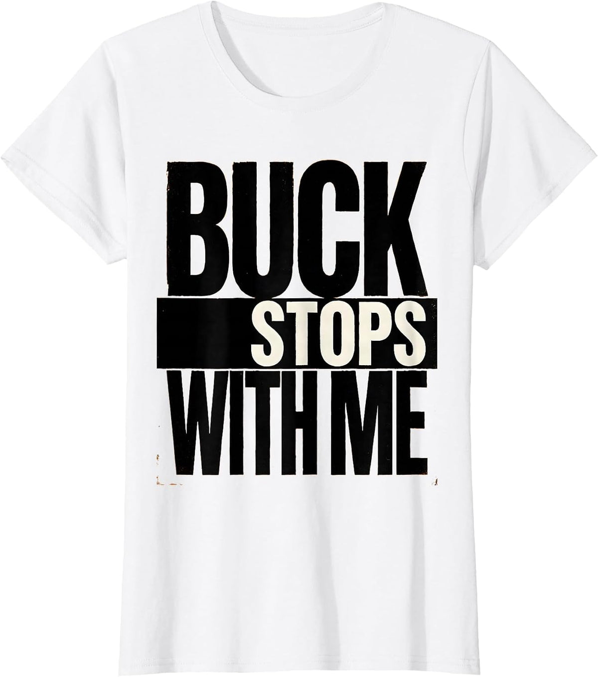 Buck Stops With Me Hunting Design T-Shirt - White