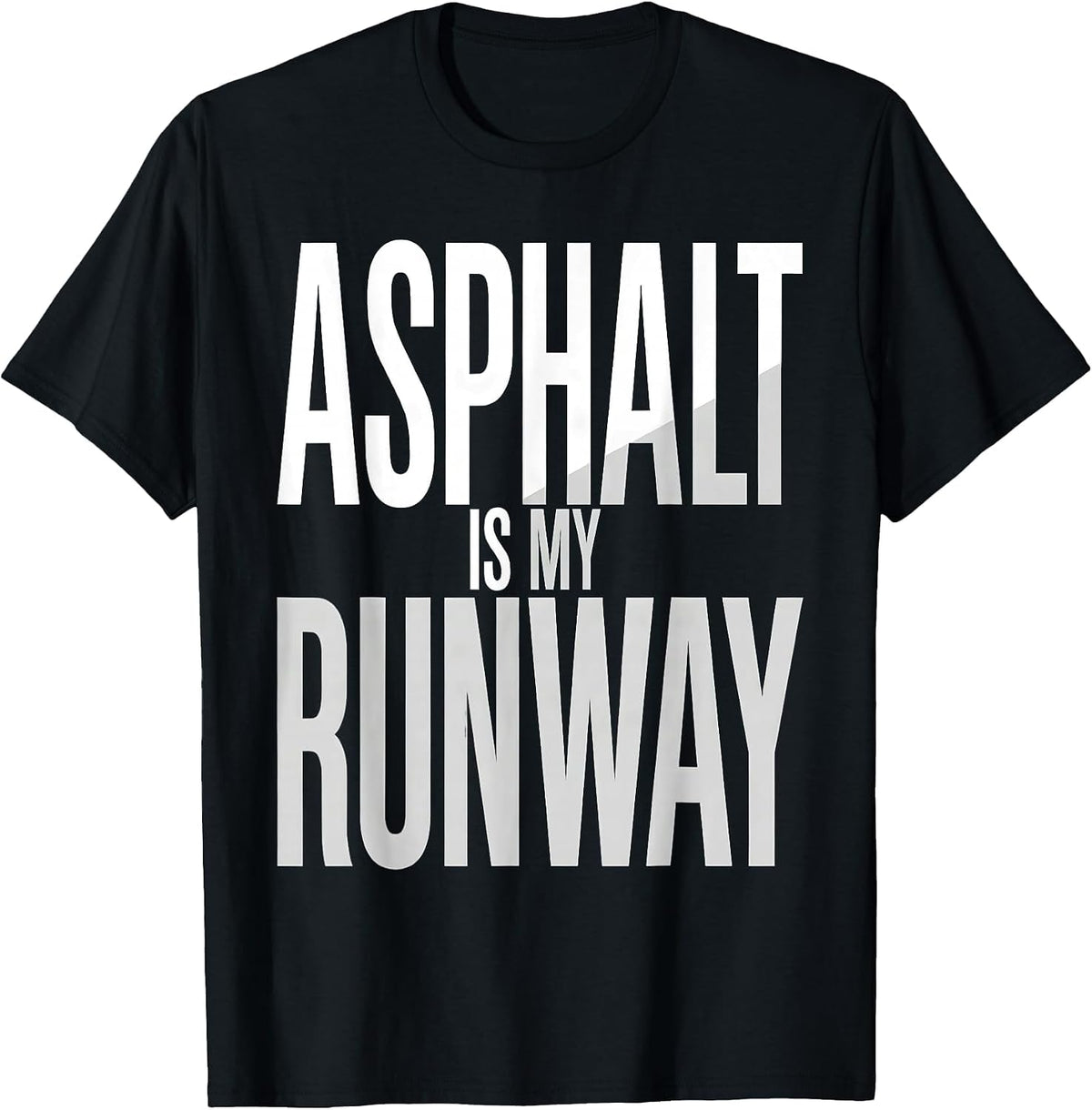 Men's Asphalt Is My Runway Motorcycle Biker Design T-Shirt - Black
