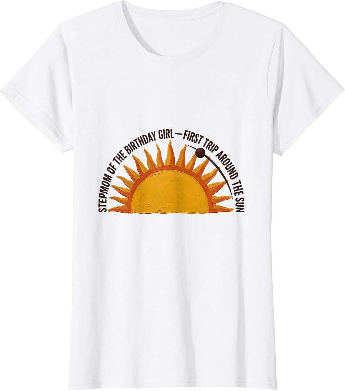 Stepmom of the Birthday Girl — First Trip Around the Sun T-Shirt - White